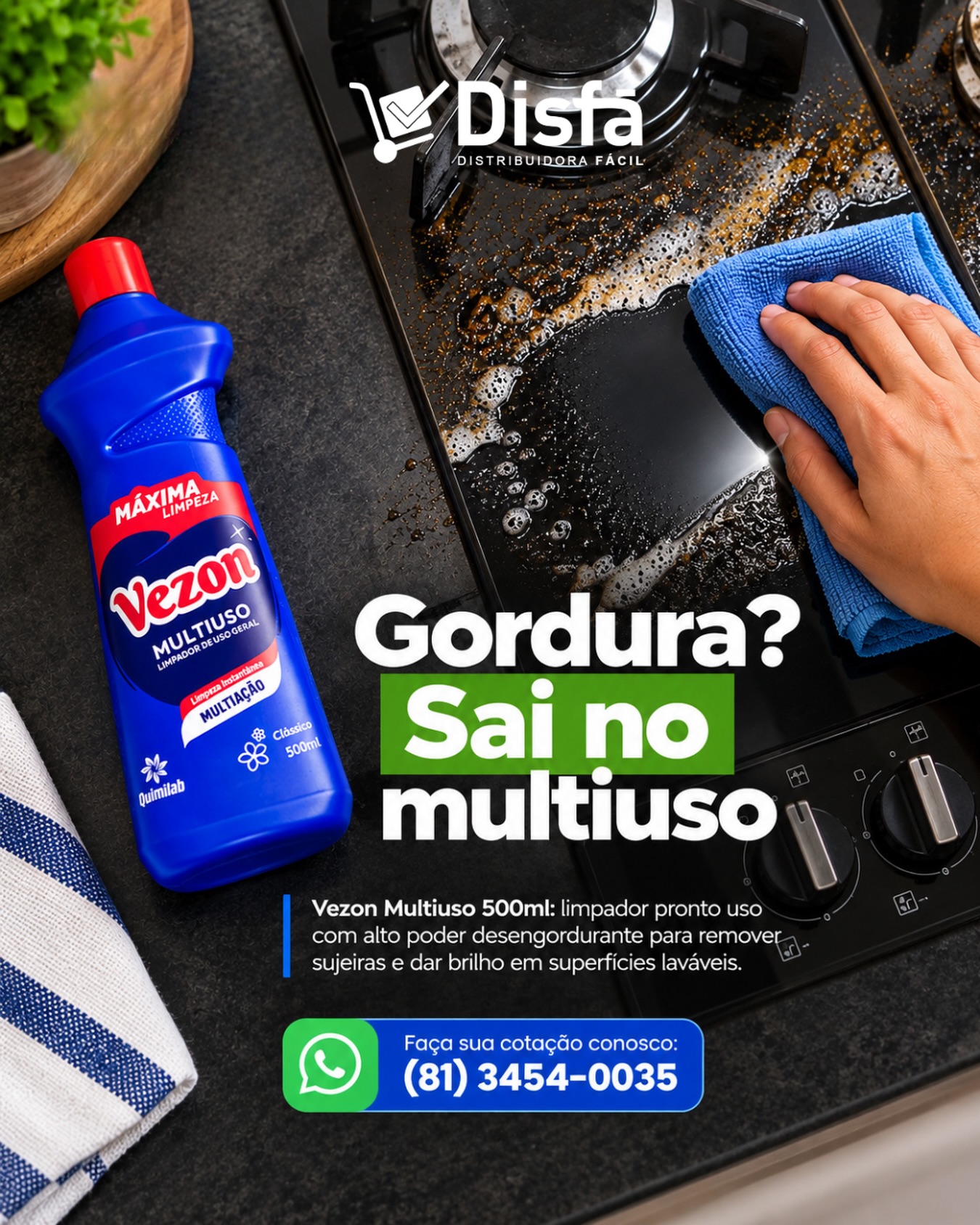 Gordura na superfície não precisa virar dor de cabeça. ✨

Com o Vezon Multiuso 500ml, a limpeza do dia a dia fica mais prática, rápida e eficiente. Ele ajuda a remover sujeiras e gorduras, deixando as superfícies laváveis com aquele aspecto de cuidado e brilho.

Ideal para quem busca praticidade na rotina sem abrir mão de uma limpeza bem feita. 💙💚

Faça sua cotação conosco:
(81) 3454-0035

#DisFá #VezonMultiuso #LimpezaPrática #ProdutosDeLimpeza #DistribuidoraFácil