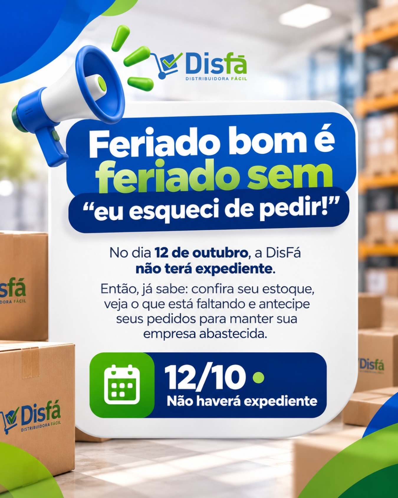 Feriado bom é feriado sem descobrir de última hora que alguma coisa acabou. 😅📦

No dia 12 de outubro, a DisFá não terá expediente. Por isso, aproveite para conferir o estoque de produtos de limpeza, higiene, descartáveis, copa e escritório da sua empresa e antecipar o que estiver faltando.
📅 12/10 • Não haverá expediente

Não deixe o abastecimento para a última hora: antecipe seu pedido e aproveite o feriado tranquilo. 💙💚

📲 (81) 3454-0035

#ComunicadoDisFá #AbastecimentoEmpresarial #SuprimentosParaEmpresas #EstoqueEmpresarial #DisFá