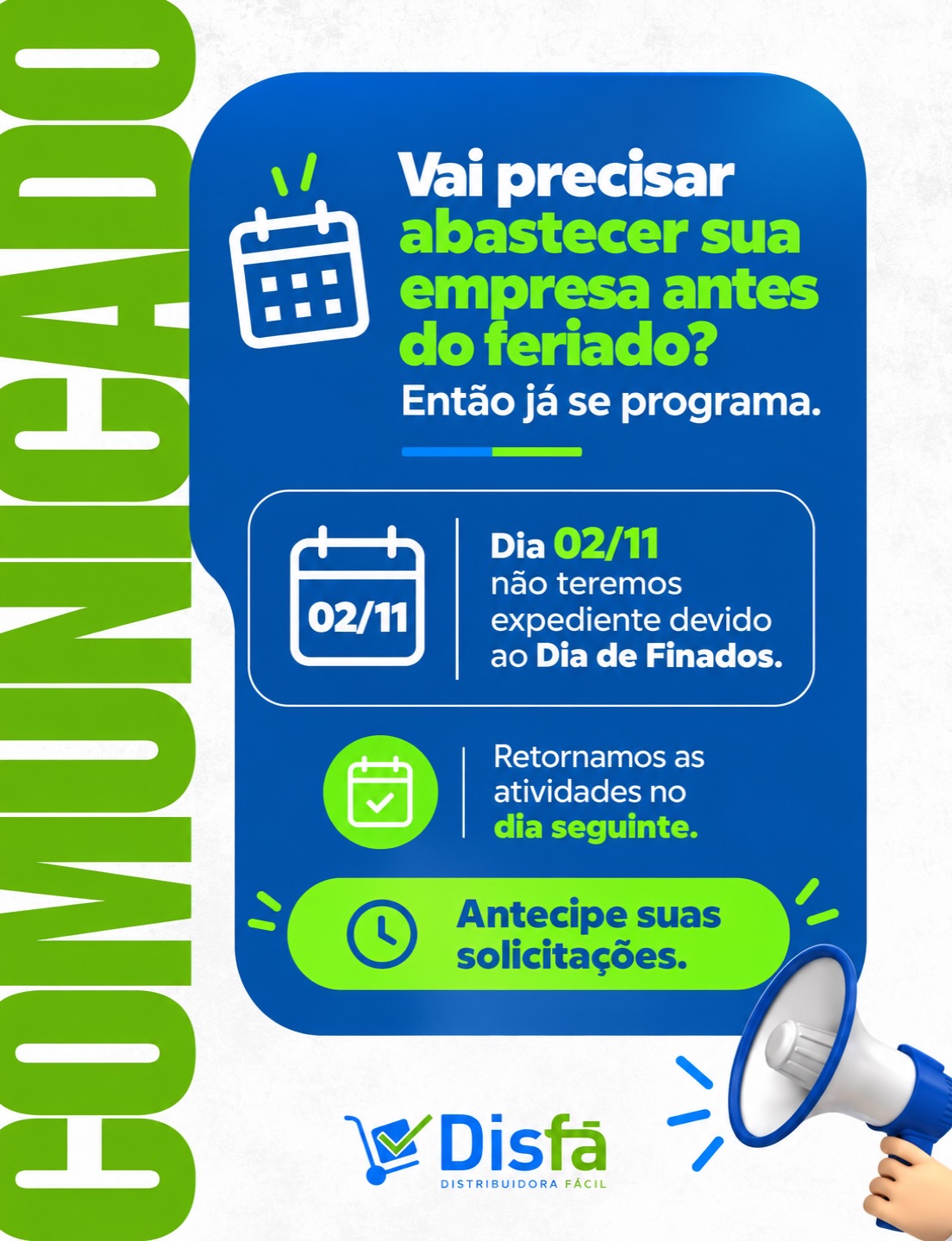 Imagina precisar de um produto e lembrar que é feriado só na hora de pedir! 😅📦

Para evitar essa correria, já fica o aviso: no dia 02/11 (Dia de Finados), a DisFá não terá expediente. Retornamos às atividades normalmente no dia 03/11.

Então, aproveita para conferir o estoque de produtos de limpeza, higiene, descartáveis e suprimentos da sua empresa e ver se está faltando alguma coisa.

📲 Precisa repor? Antecipe sua cotação: (81) 3454-0035

Assim, sua empresa fica abastecida e você aproveita o feriado sem preocupação. 💙💚

#ComunicadoDisFá #DiaDeFinados #AbastecimentoEmpresarial #DistribuidoraRecife #DisFá